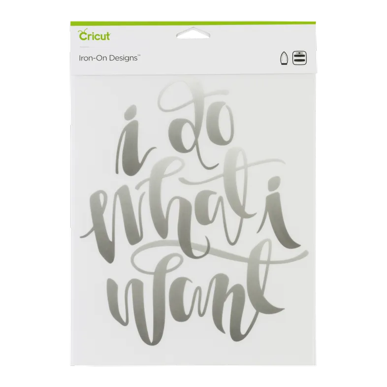 2004825 : Cricut Iron On Designs Do What I Want 85X12 (Easy Press)