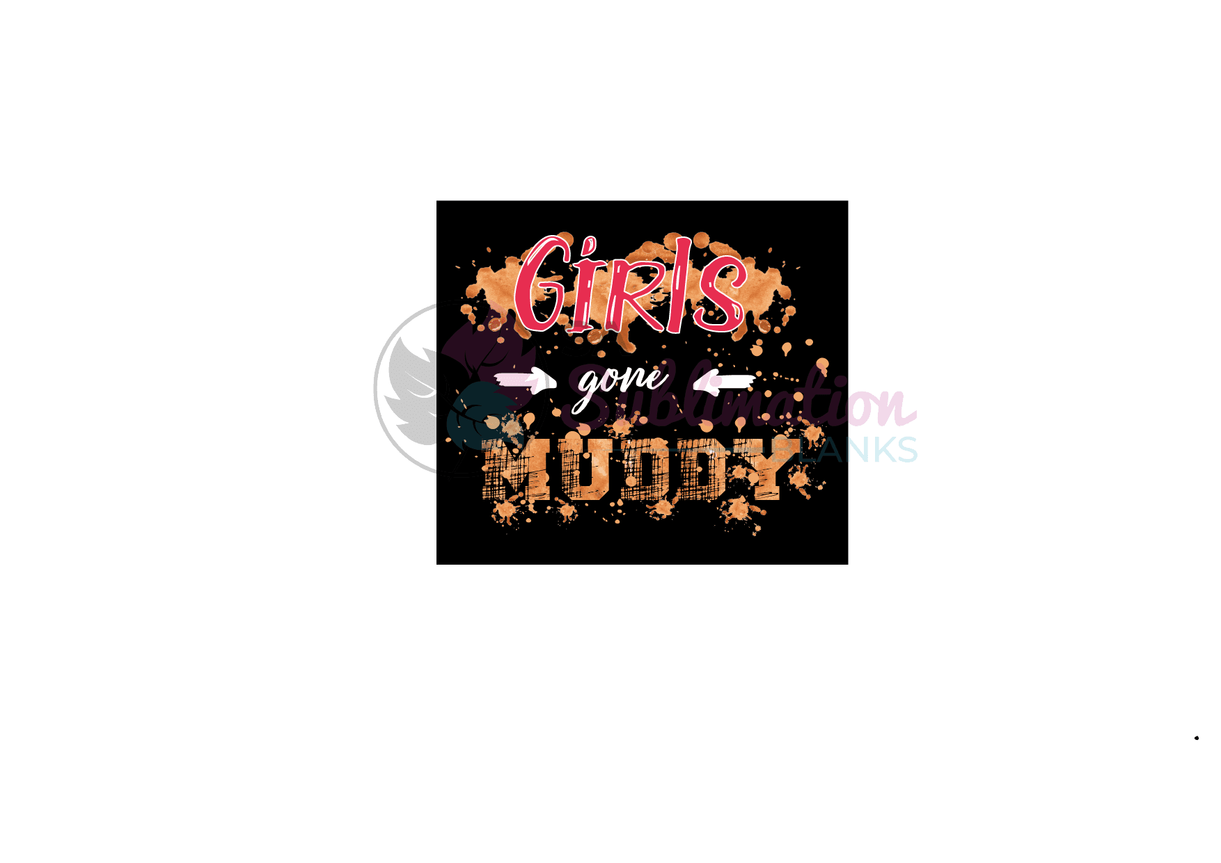 Design Corner : Girls Gone Muddy (SASDESIGN1)