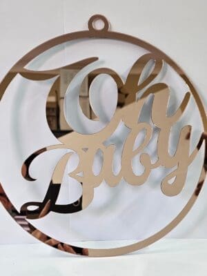 Laser Acrylic : Welcome Party or Room Boards : Oh Baby Mirror (Rose gold, silver, gold, bronze, pink, blue, purple & black)