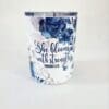 Personalised Gifting : 12oz Tumbler Double Inner Walled & Vacuumed with theme full wrap floral print with "She Blooms with Strength Proverbs 31:25"