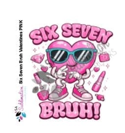 3D UV Stickers : Six Seven Bruh Valentines Day Designs for Boy & Girl
