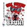 3D UV Stickers : Six Seven Bruh Valentines Day Designs for Boy & Girl