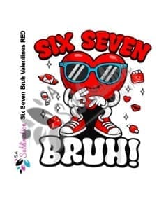 3D UV Stickers : Six Seven Bruh Valentines Day Designs for Boy & Girl