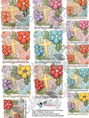 3D UV Stickers : A4 “Loved Beyond Measure” Floral Christian Cross Design (LBM) - 6 Colour Variations